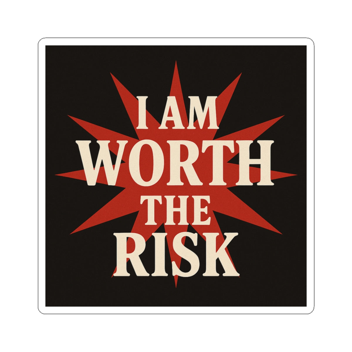 I Am Worth The Wait - Sticker